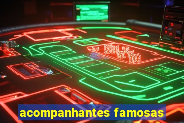 acompanhantes famosas